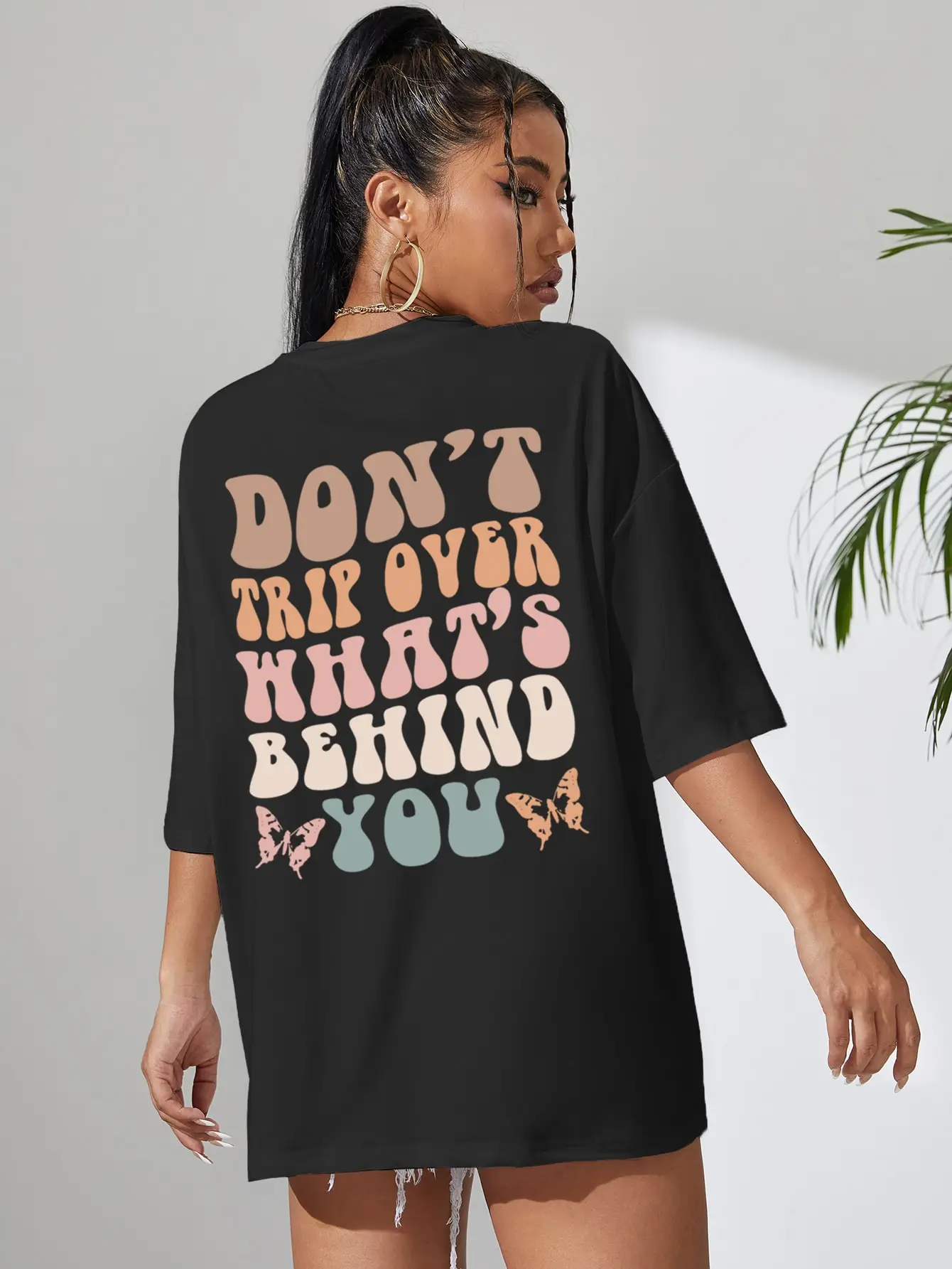 

Don'T Trip Over What'S Benind You Letter Graphic T-Shirt Women Summer Cotton T Shirts Fashion Short Sleeve Street Casual T Shirt