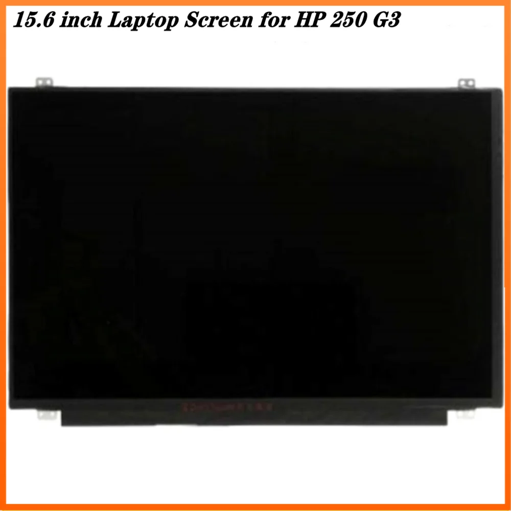 

15.6 inch for HP 250 G3 G4U95UT N3540 N3520 N3530 N2840 N2830 HD LCD Screen Display Panel 797440-001