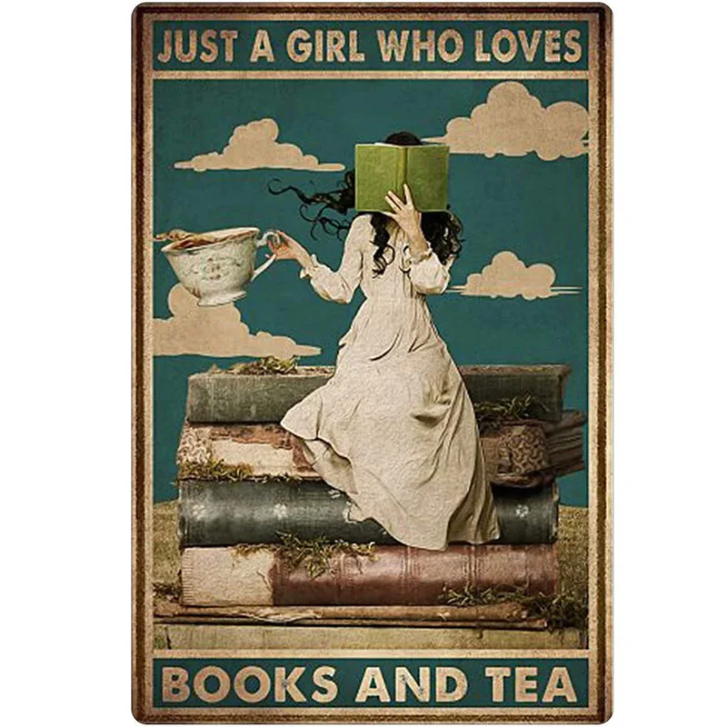 

Металлический жестяной знак в ретро стиле для девушек, просто девушка, которая любит книги и чай, винтажные металлические жестяные знаки, декоративные тарелки для бара и паба в винтажном стиле