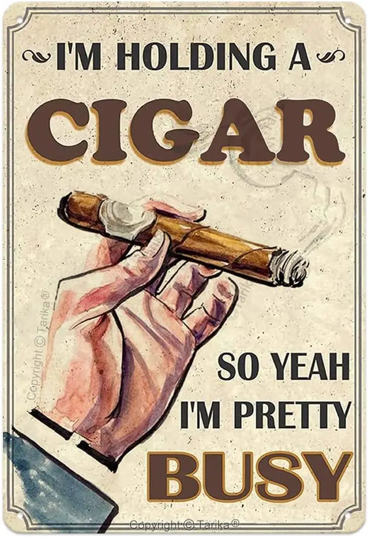 Винтажная металлическая жестяная вывеска Подарки для Im Holding A Cigar So Yeah Pretty Busy Aluminium