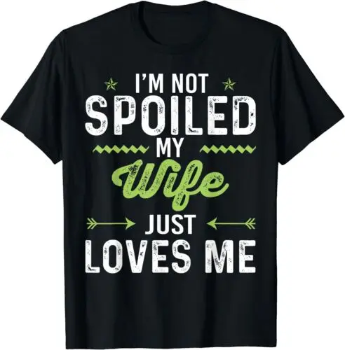 Я не испортил свою жену просто обожаю меня забавная футболка для мужа