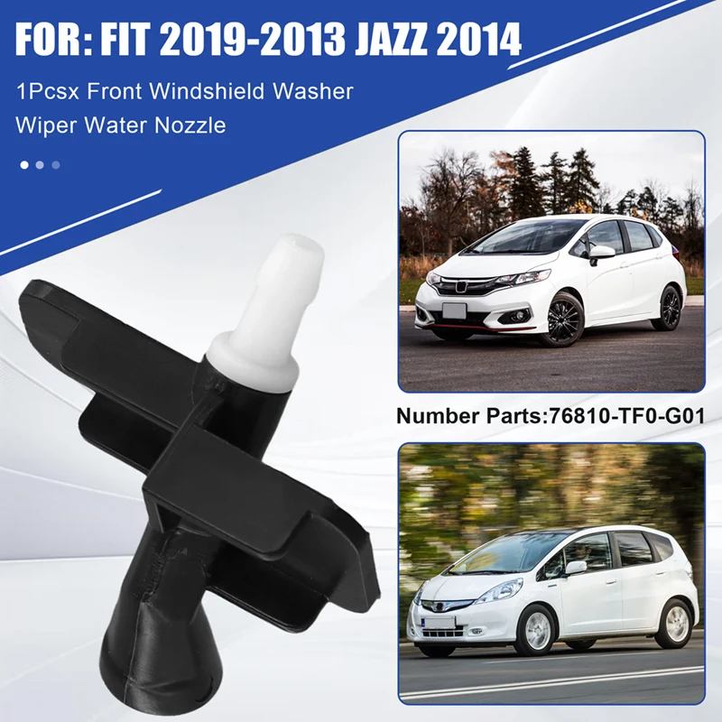 

Форсунка омывателя переднего стекла автомобиля 76810-TF0-G01 для Honda Fit 2019-2013 Jazz 2014, форсунка омывателя ветрового стекла капота