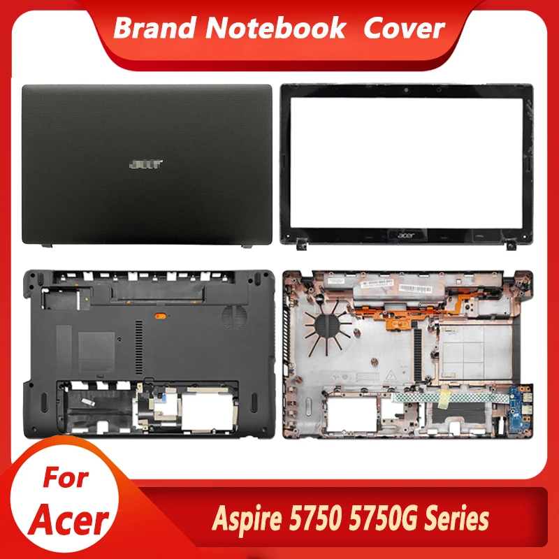 

Новинка, задняя крышка для ноутбука Acer Aspire 5750 5750G, ЖК-дисплей/передняя панель/Нижняя крышка, задняя крышка экрана, рамка, рамка для Aspire 5750 5750G
