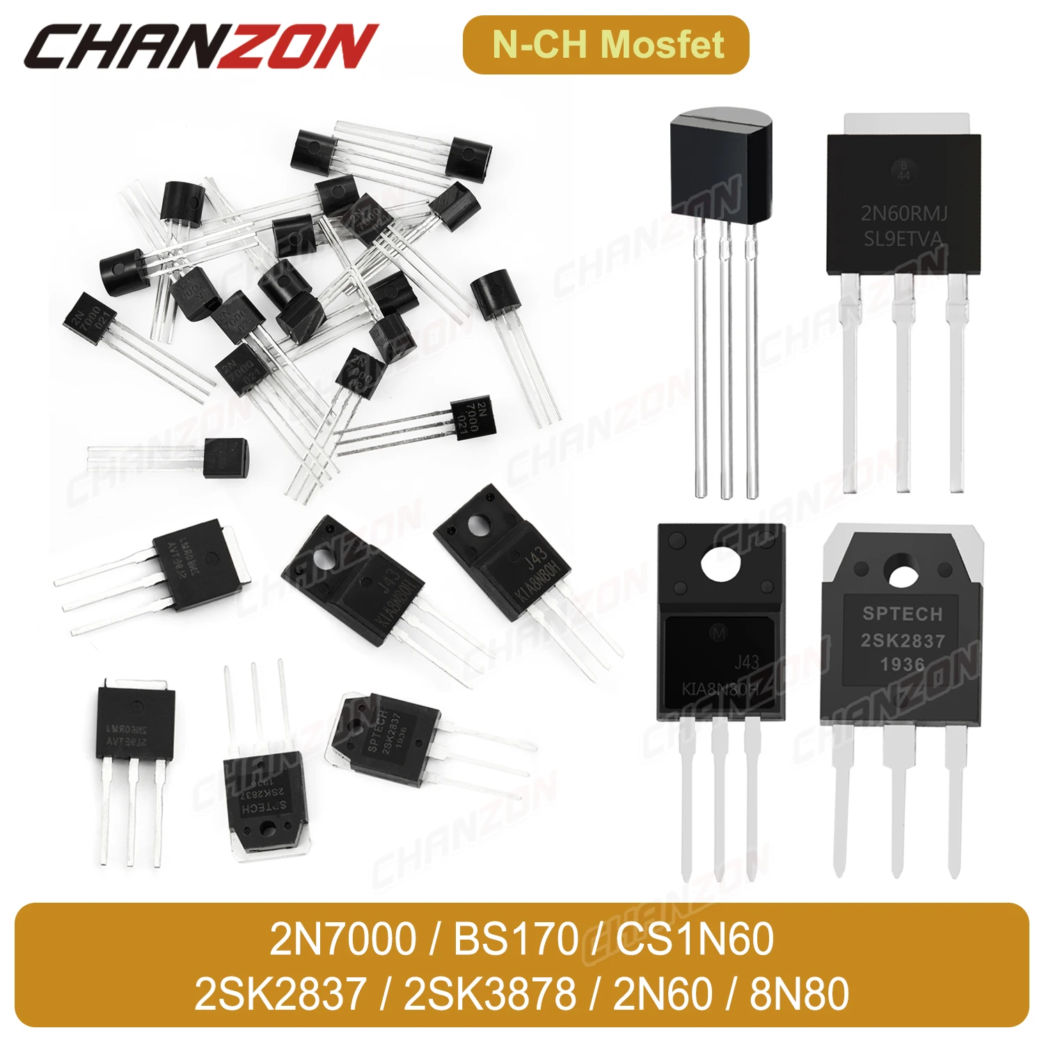 

10PCS/Lots Original N Channel Mosfet Transistor 2N7000 BS170 CS1N60 2SK2837 2SK3878 2N60 8N80 TO-92 TO-3P TO-251 TO-220F