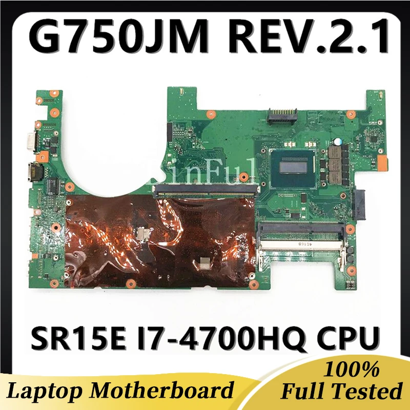 

High Quality Mainboard For G750JS G750JM G750JH G750JX G750 G750JW / 2D Laptop Motherboard W/ SR15E I7-4700HQ CPU 100% Tested OK