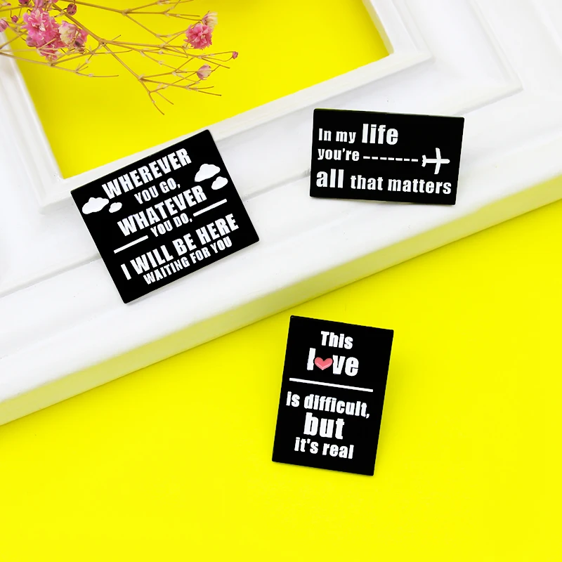 Черные эмалированные простые булавки на заказ в моей жизни, куда бы вы ни находились, я буду ждать вас, броши, лацкан для женщин, подарок