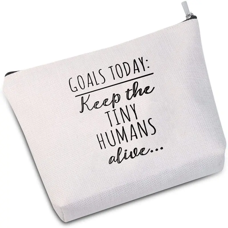 

Makeup Bag Mother’s Day Gift Goals Today Keep the Tiny Humans Alive Cosmetic Bag Wife Gift Daycare Teacher Gift Nicu Nurse Gif