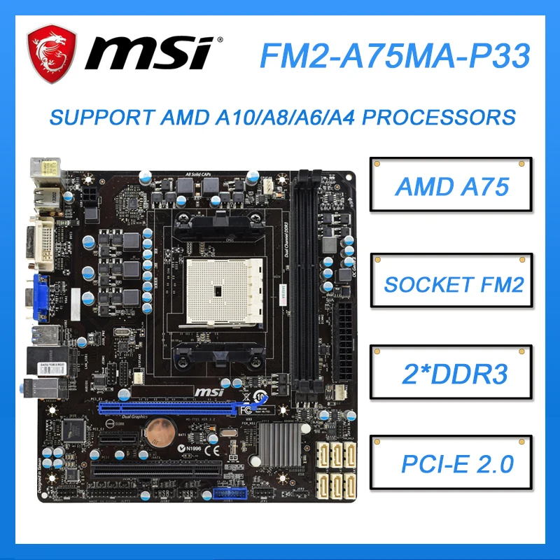 

Socket FM2 Motherboard MSI FM2-A75MA-P33 Motherboard FM2 DDR3 AMD A75 PCI-E 2.0 USB3.0 SATA III Micro ATX For A10-5800K cpus