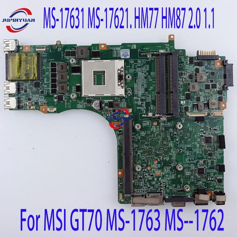 

For MSI GT70 MS-1763 MS--1762 Laptop Motherboard.MS-17631 MS-17621. HM77 HM87 2.0 1.1 supports i7 Processor Motherboard