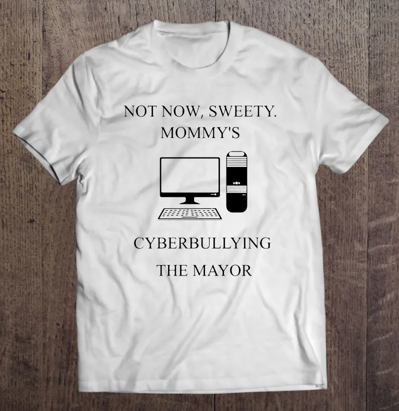 

Мужские футболки с принтом «Не сейчас, милая мама», «кибербутинг», «Мэр»