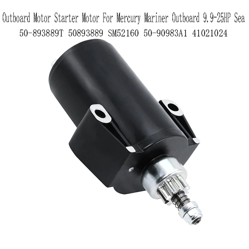 50-893889T Outboard Motor Starter For Mercury Mariner 9.9-25HP Sea 50893889 SM52160 50-90983A1 41021024