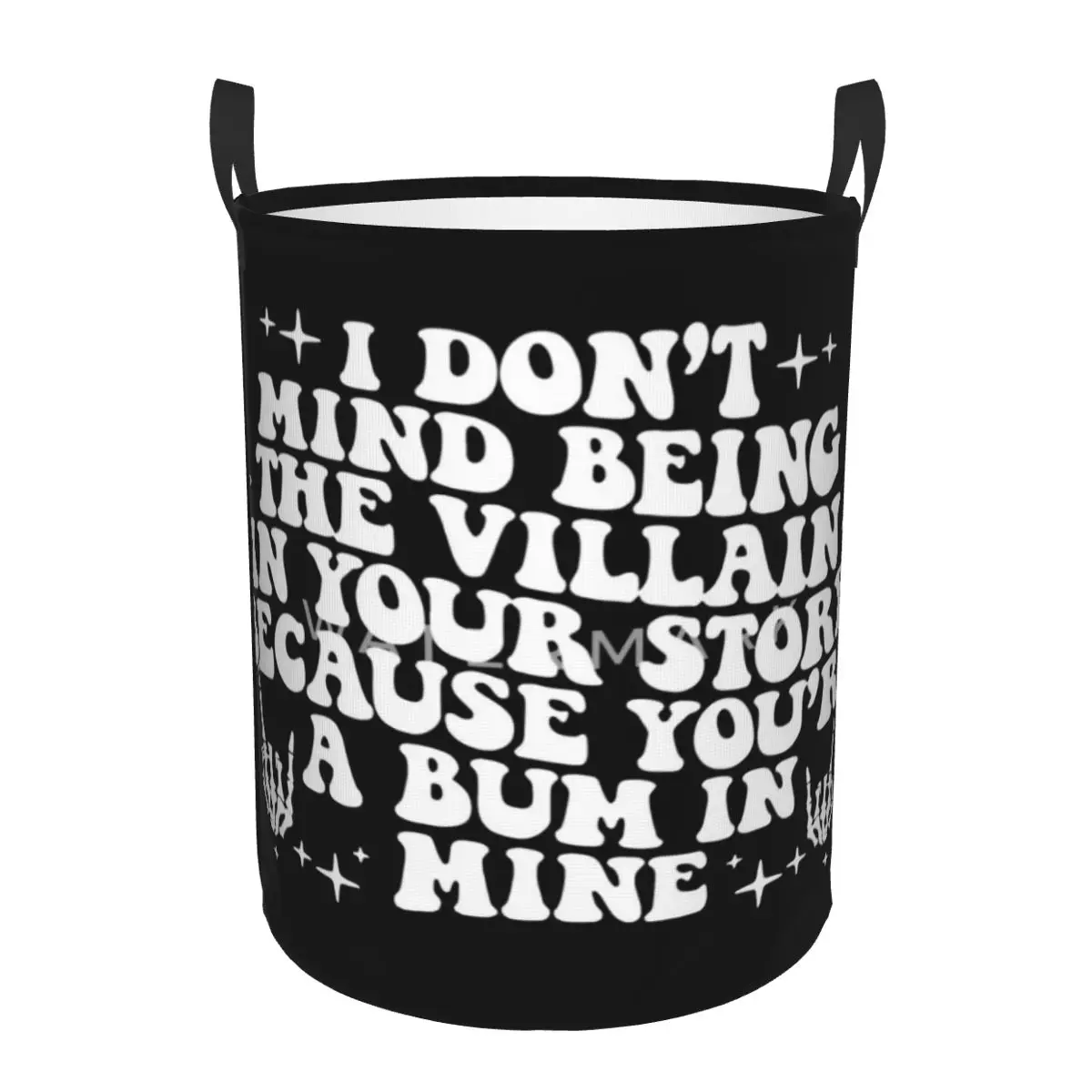 

I Don't Mind Being The Villain In Your Story Appar Circular hamper,Storage Basket Sturdy and durableGreat for kitchens