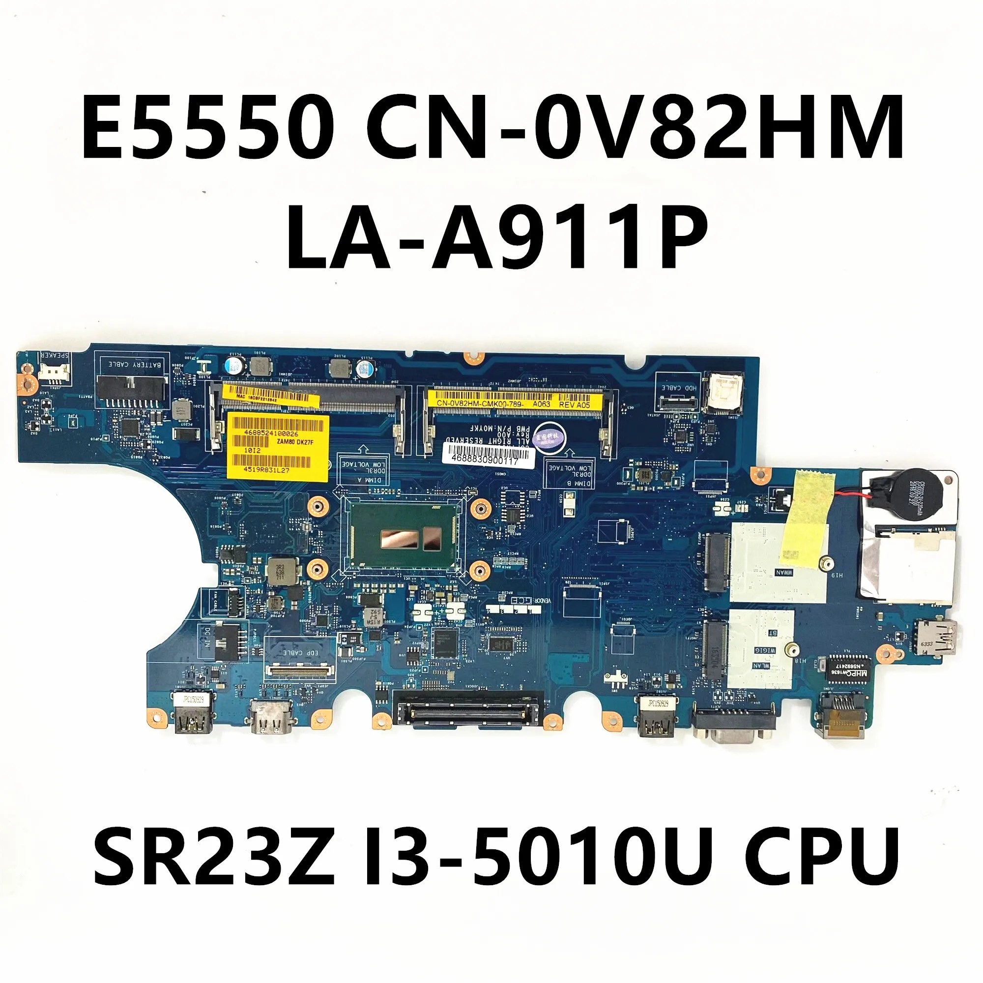 CN-0V82HM 0V82HM V82HM Mainboard For DELL Latitude E5550 Laptop Motherboard LA-A911P W/SR23Z I3-5010U CPU 100% Full Working Well