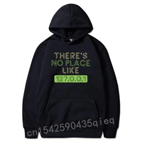no place like home ip shirt programmer coder gift hoodies long sleeve top hoodie for boys tops shirt hot sale chinese style