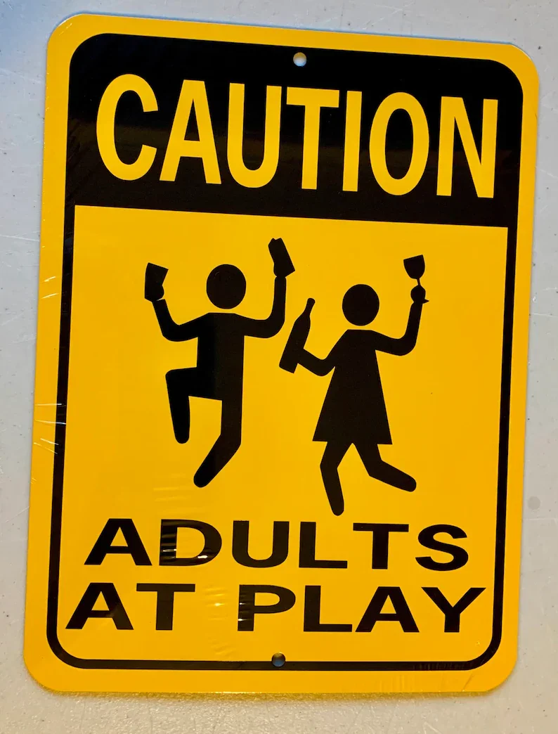 

Caution Adults at Play 9x12 inch Funny Aluminum Sign