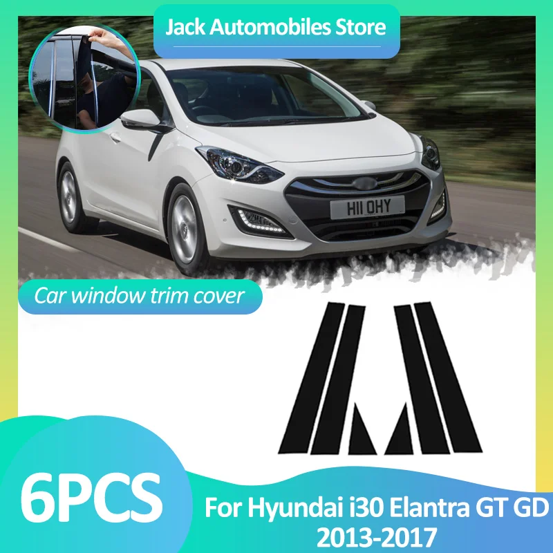 Накладка на окно автомобиля для Hyundai i30 Elantra GT GD 2013 ~ 2017 наклейка столбики колонна