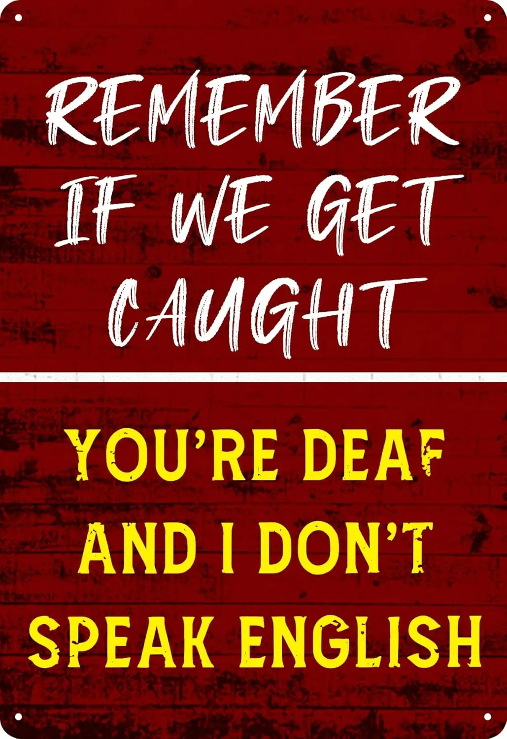 Помните если мы поймаем что вы глухие и я не говорю пещера английского человека