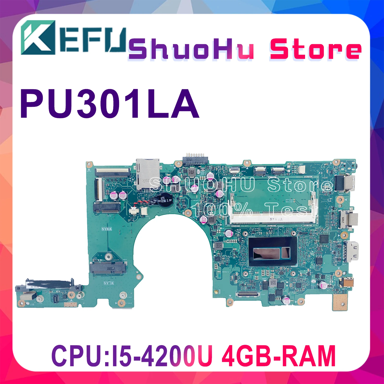 

KEFU PU301LA Mainboard For ASUS PU301L New Laptop Motherboard W/ I5-4200U 4GB-RAM Full Function Test Work 100%