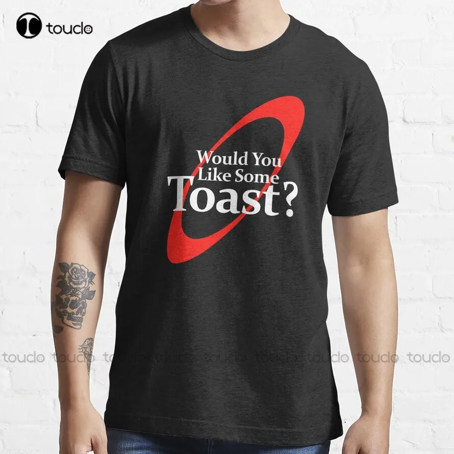 

Would You Like Some Toast New T-Shirt Christmas Gift Digital Printing Tee Shirts Xs-5Xl Fashion Tshirt Summer Streetwear Unisex