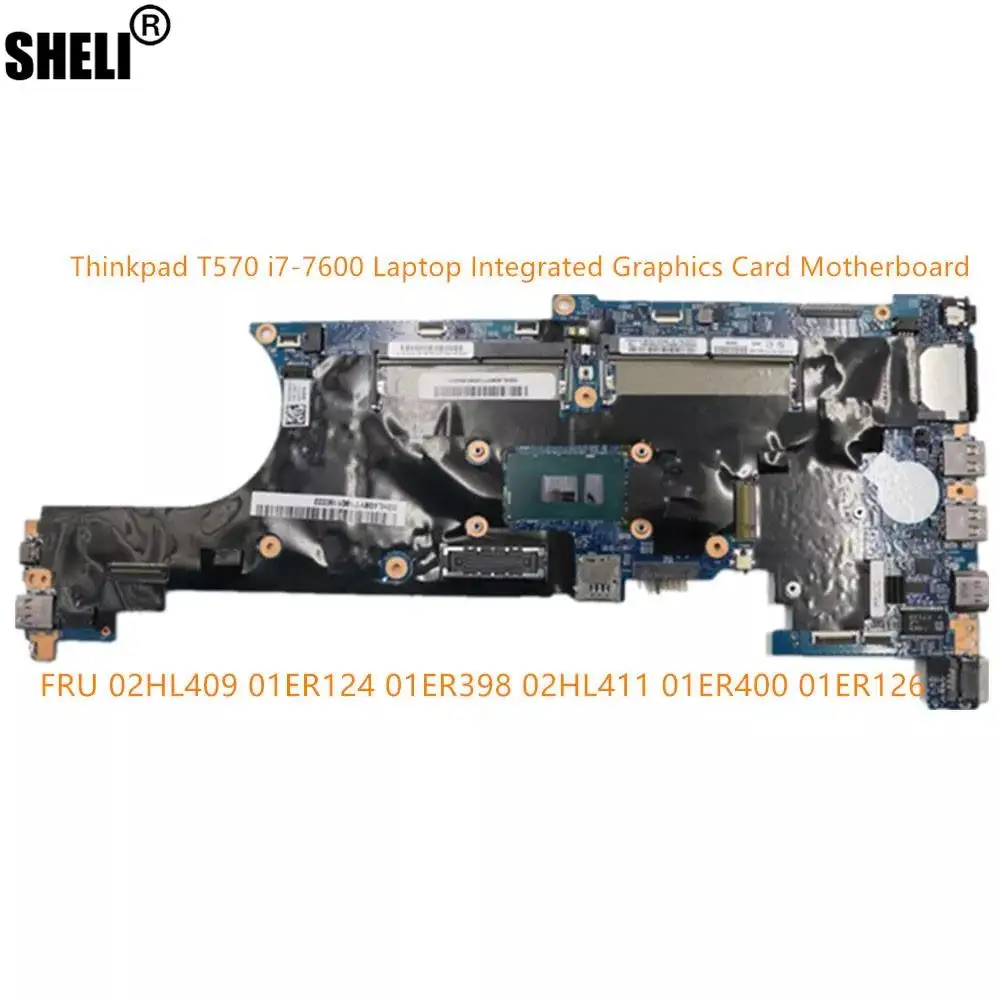 

For For Lenovo T570 i7-7600 Laptop Integrated Motherboard FRU 02HL409 01ER124 01ER398 02HL411 01ER400 01ER126