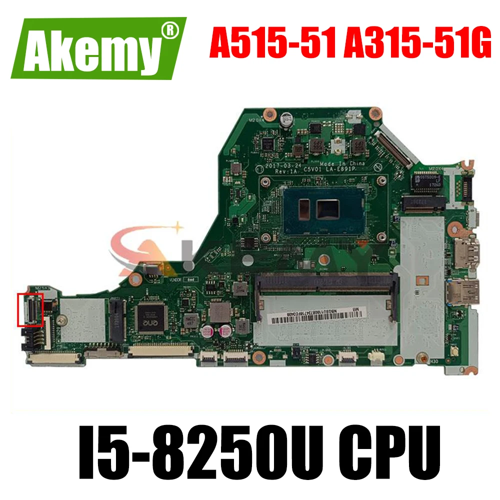 

LA-E891P For ACER Aspire A515-51 A315-51G Laptop Motherboard LA-E891P with CPU I5-8250U DDR4 100% Fully Tested