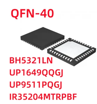 1-2 шт./лот BH5321LN BH5321 UP1649 UP1649Q UP1649QQGJ UP9511PQG UP9511P UP9511 IR35204 35204 IR35204MTRPBF QFN-40