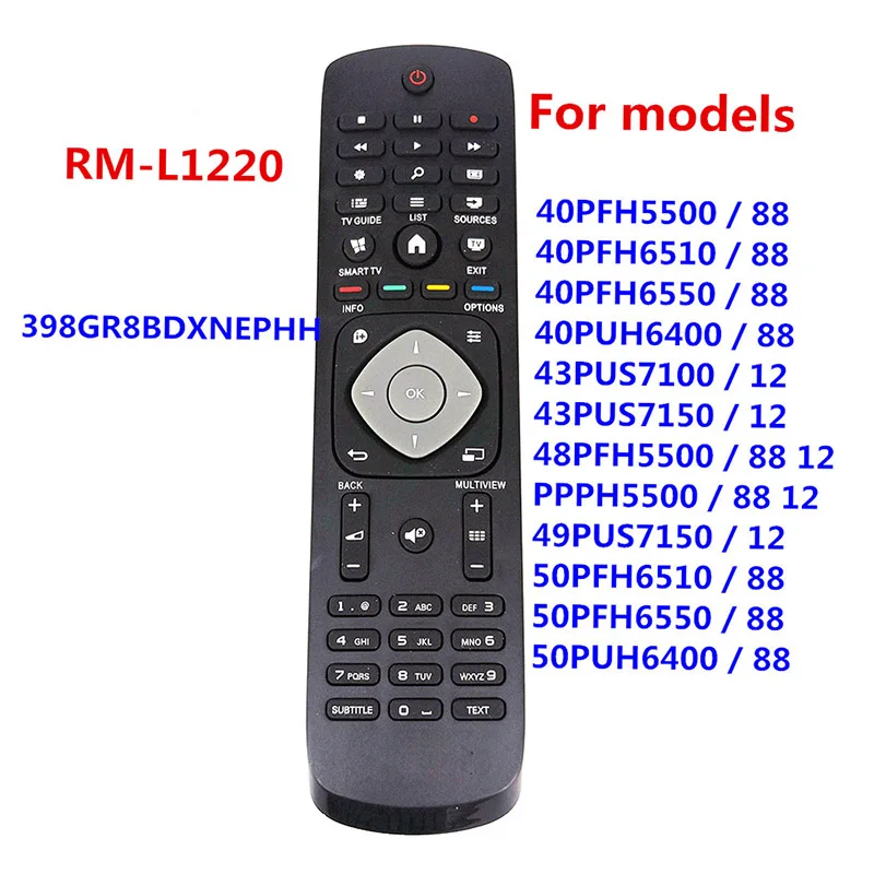 

RM-L1220 398GR8BDXNEPHH пульт дистанционного управления для Philips TV 40PFH5500/88 40PFH6510/88 40PFH6500/88 43PUH6400/88 49PUS7150