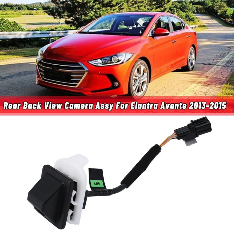 

95750-3X420 Car Rear View Camera Rear Back View Camera Assy For Hyundai Elantra Avante 2013-2015 957503X420