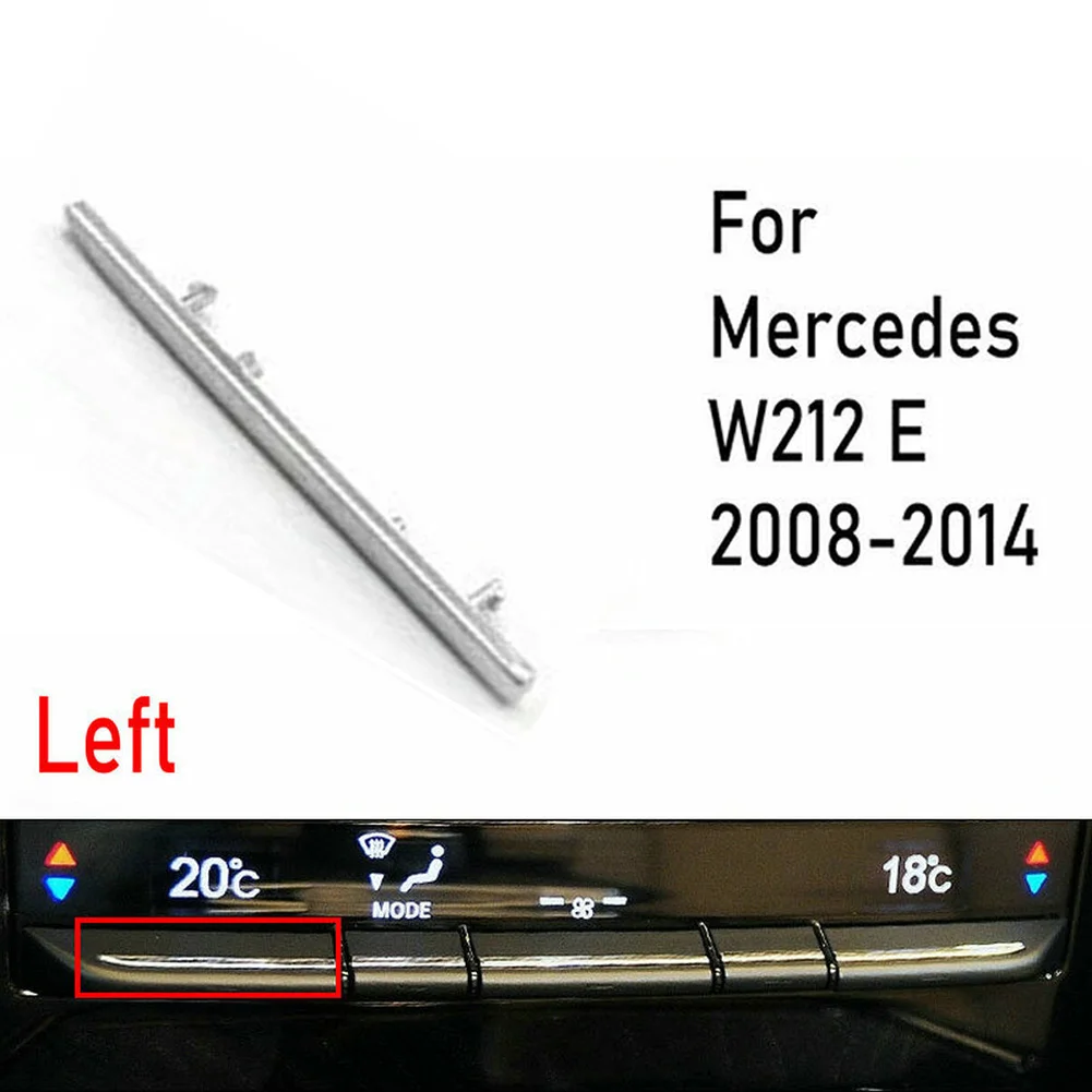 

Left Center A/C TEMP Switch Button Trim Strip Matte For Mercedes W212 E 2008-14 Car Styling Interior Accessories