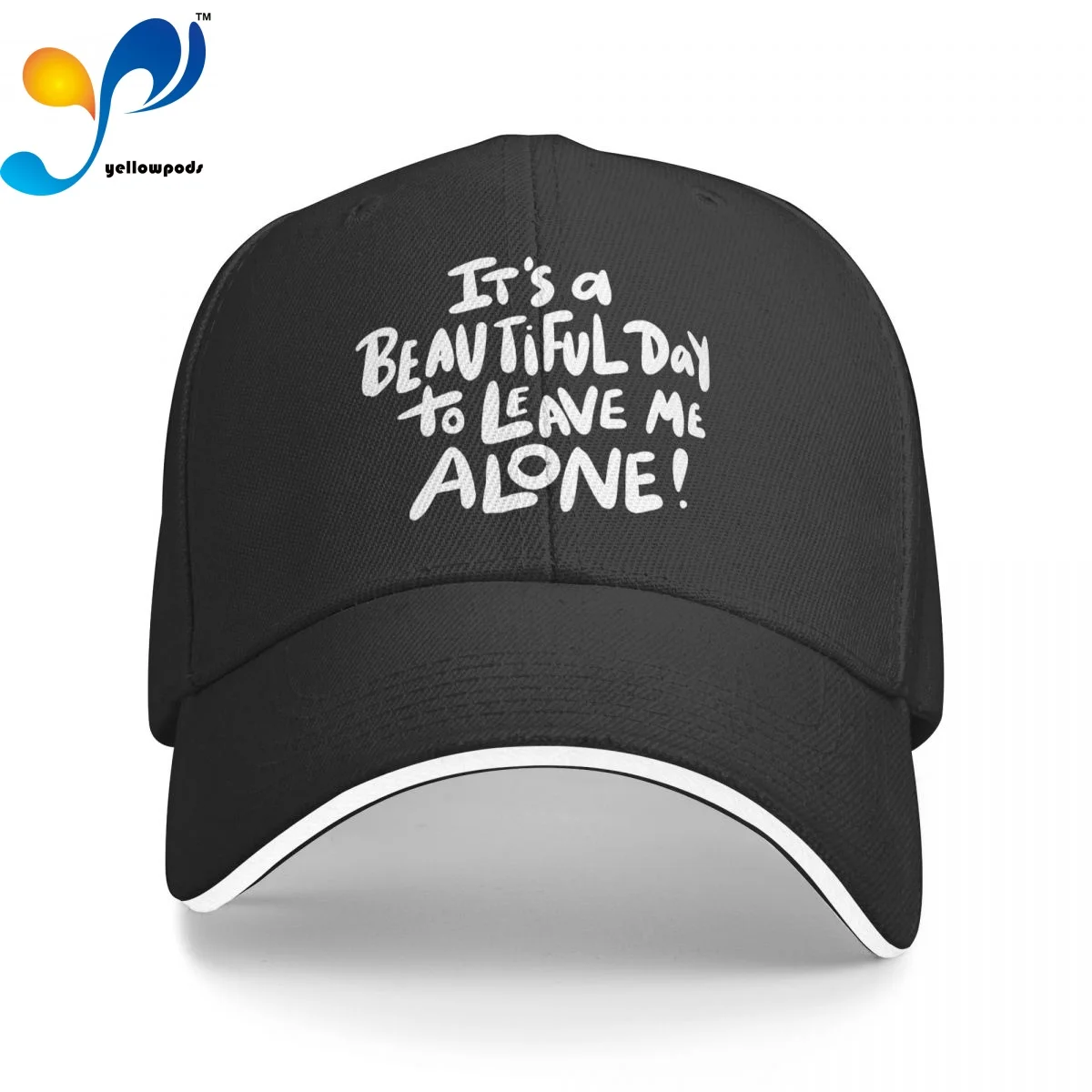 

It's A Beautiful Day To Leave Me Alone 2 Men's New Baseball Cap Fashion Sun Hats Caps for Men and Women