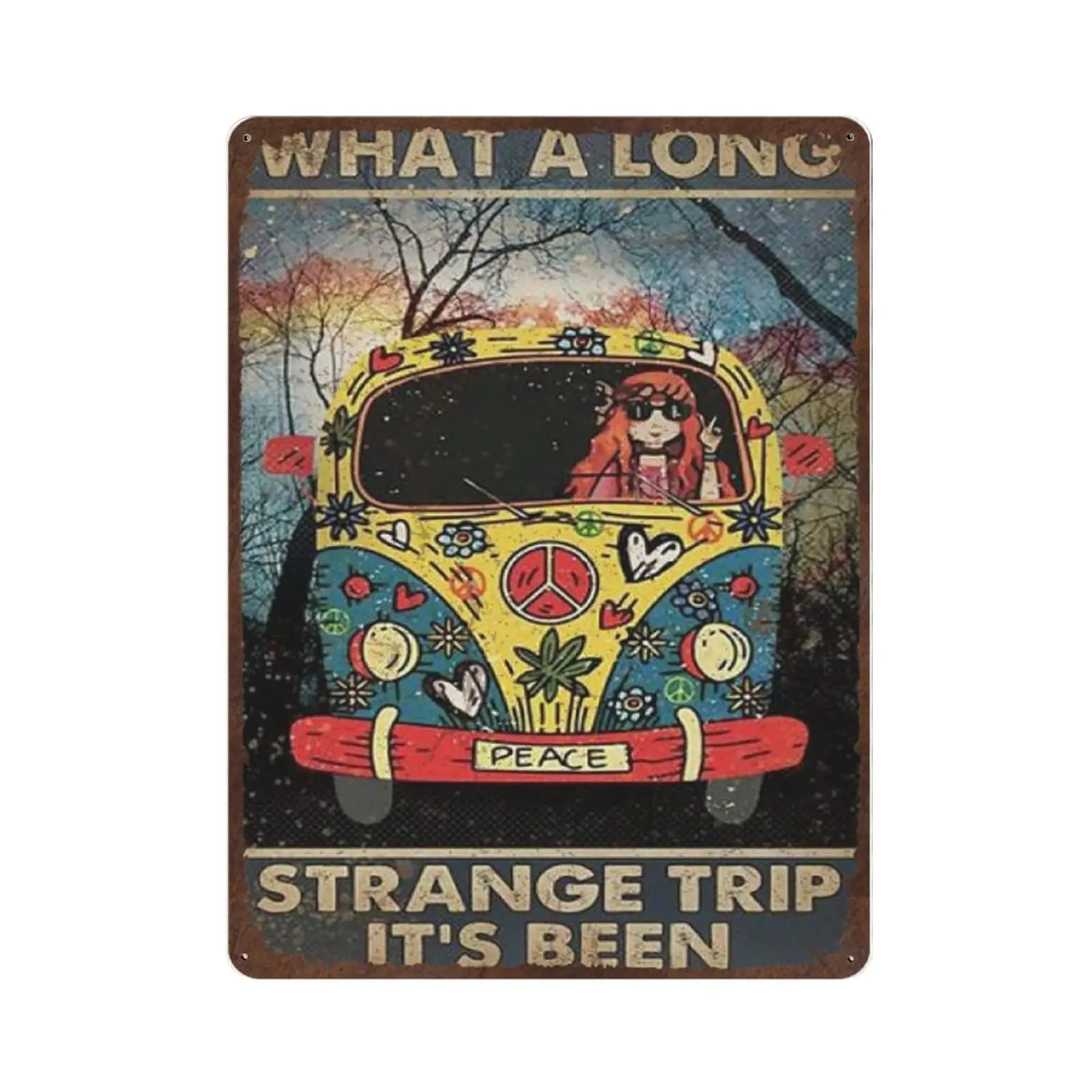 

Shabby Durable Thick Metal Sign,What A Long Strange Trip Its Been Hippie Vintage Tin Sign,Vintage Wall Decor，Novelty Signs for H
