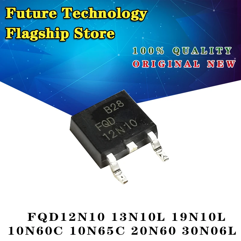 

FQD12N10 13N10L 19N10L 10N60C 10N65C 20N60 30N06L TO252