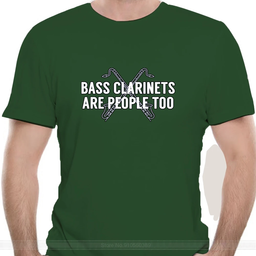 

Men t shirt Bass Clarinets Are People Too! tshirts male brand teeshirt men summer cotton t shirt
