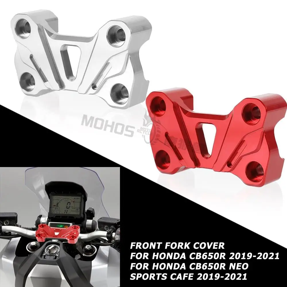 

Motorcycle Accessories Front Fork Cover For Honda CB650R Neo Sports Cafe 2019-2021 CB650 R 2020 Handlebar Risers Top Cover Clamp