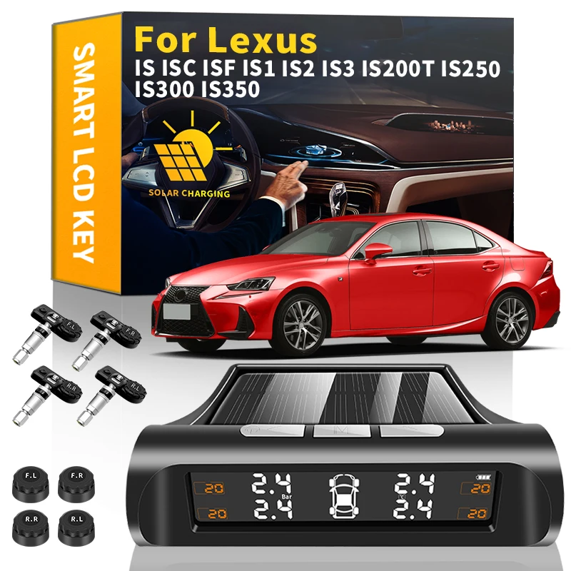 

Автомобильная TPMS датчик давления в шинах на солнечной энергии, цифровая сигнализация безопасности для LEXUS IS ISC ISF IS1 IS2 IS3 IS200T IS250 IS300 IS350