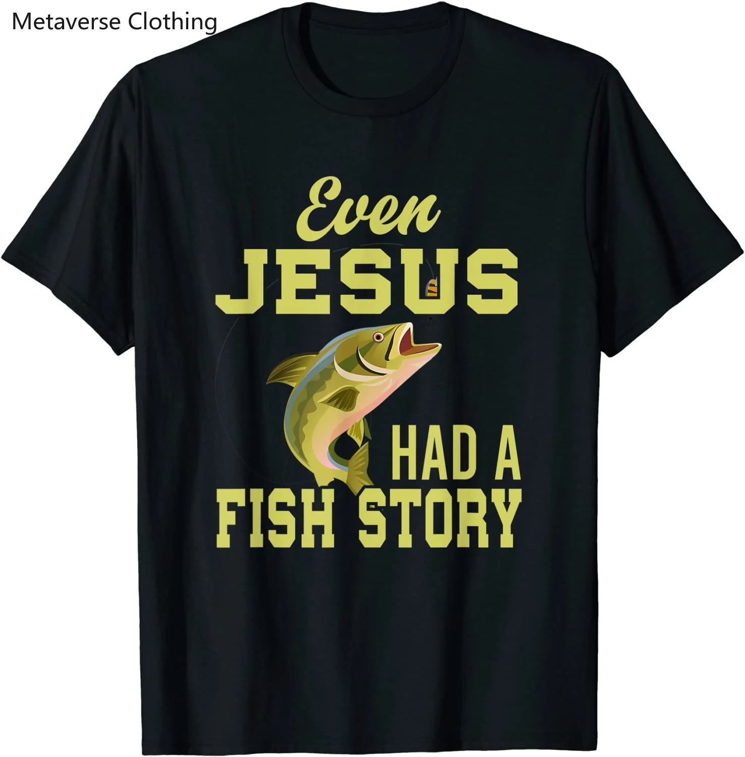 

Even Jesus Had A Fish Story Jesus T-Shirt