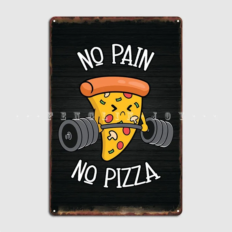 

Нет боли, нет пиццы, металлический знак, Клубная стена, Забавный фотографический плакат