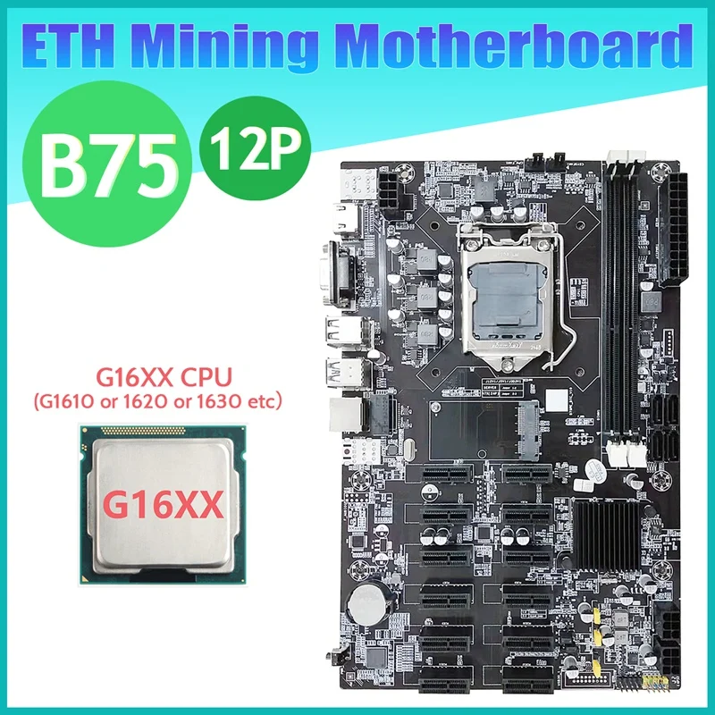 NEW-B75 12 PCIE ETH Mining Motherboard+G16XX CPU LGA1155 MSATA USB3.0 SATA3.0 Support DDR3 RAM B75 BTC Miner Motherboard