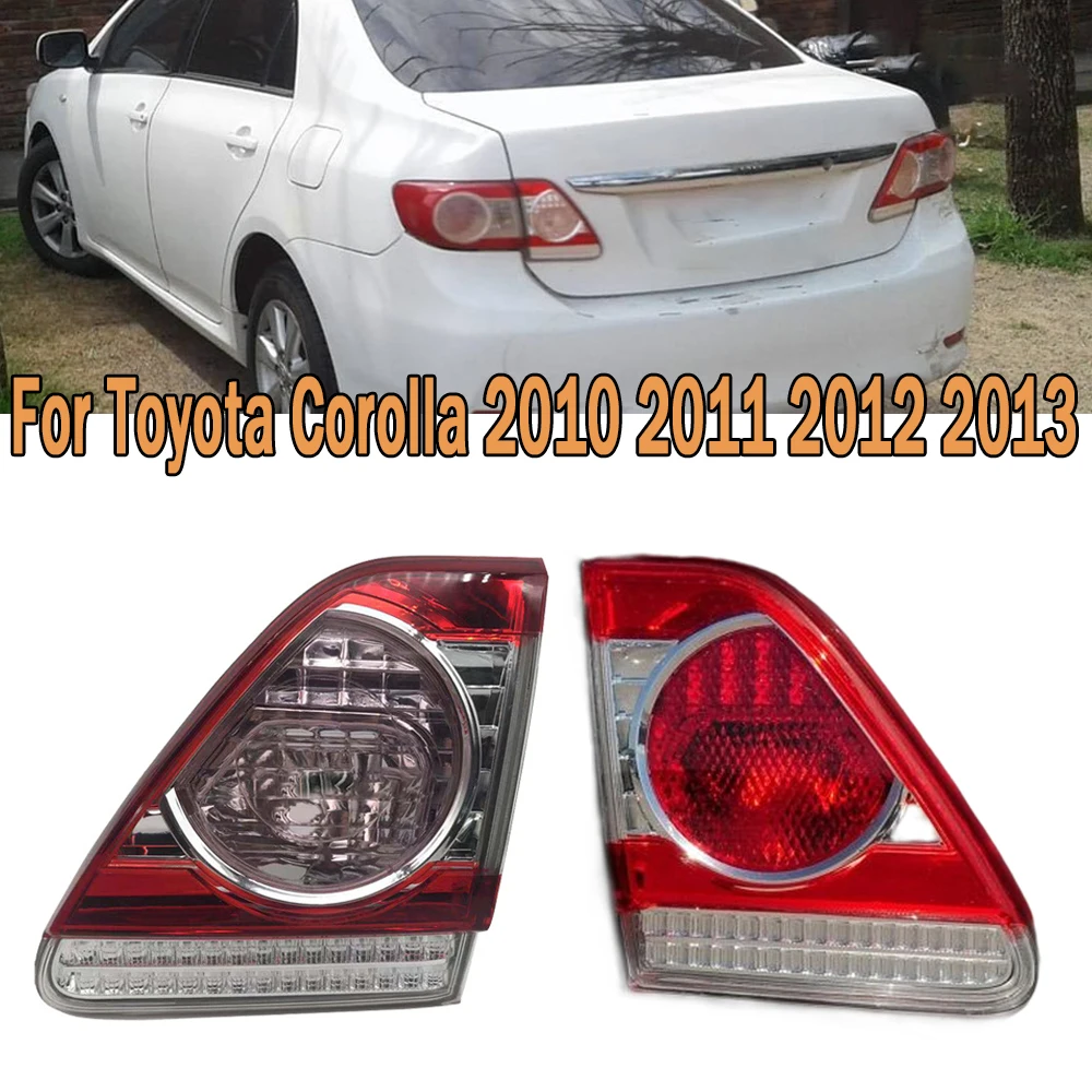 

For Toyota Corolla 2010- 2013 Car Rear Tail Light Inside Tail Lamp Turn Signal Light Brake Light Tail Light Assembly 8156002580