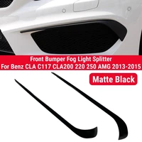 2pcs car front bumper fog lamp splitter for mercedes w117 c117 cla class cla45 cla200 cla220 cla250 cla260 amg 2013 2014 2015