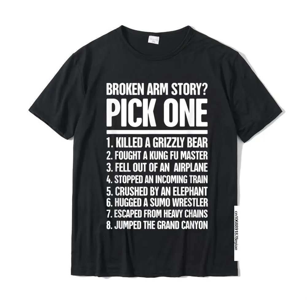 

Story - Funny Gift For A Broken Arm T-Shirt Discount Male Tops & Tees Casual Tshirts Cotton Classic