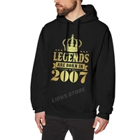 legends are born in 2007 15 years for 15th birthday gift hoodie sweatshirts harajuku creativity streetwear hoodies