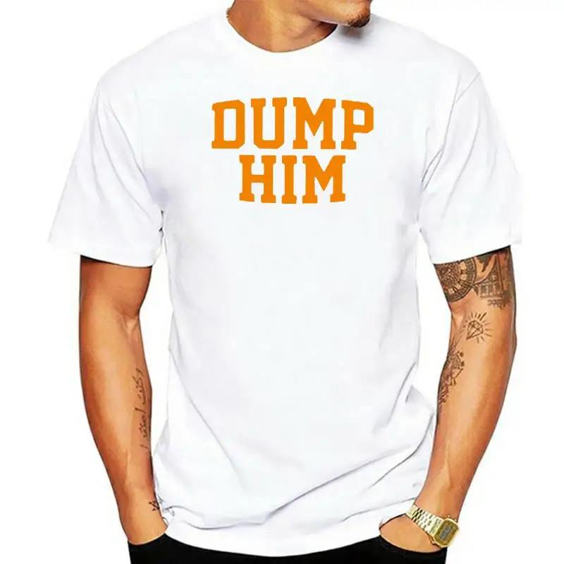 

Dump Him Tshirts
