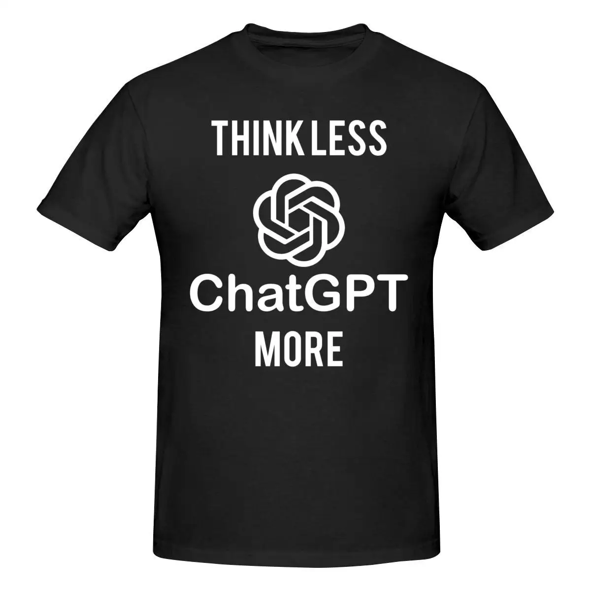

Think Less ChatGPT More T Shirt O-neck Cotton Custom Short Sleeve Shirts