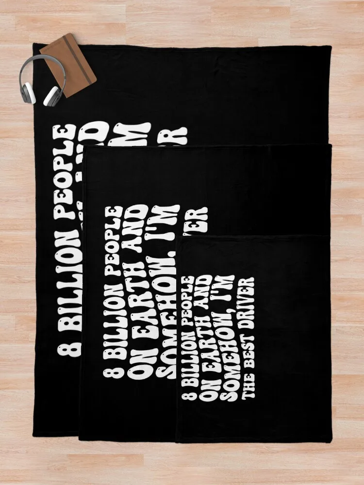 8. Миллиллийские люди на Земле и Некоторые что я лучший водитель. Одеяло. Одеяла