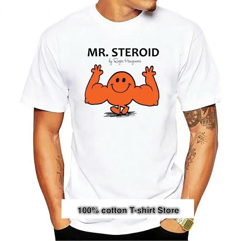 

Mr. Steroid-Camiseta divertida para hombre, camisa blanca para entrenamiento de gimnasio, músculos, novedad