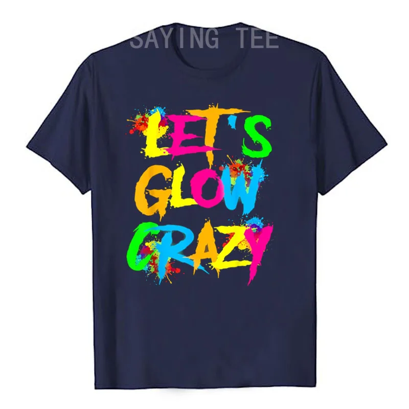 Футболка командная с надписью Let Glow Crazy красочная футболка принтом Tie Dye Team смешная