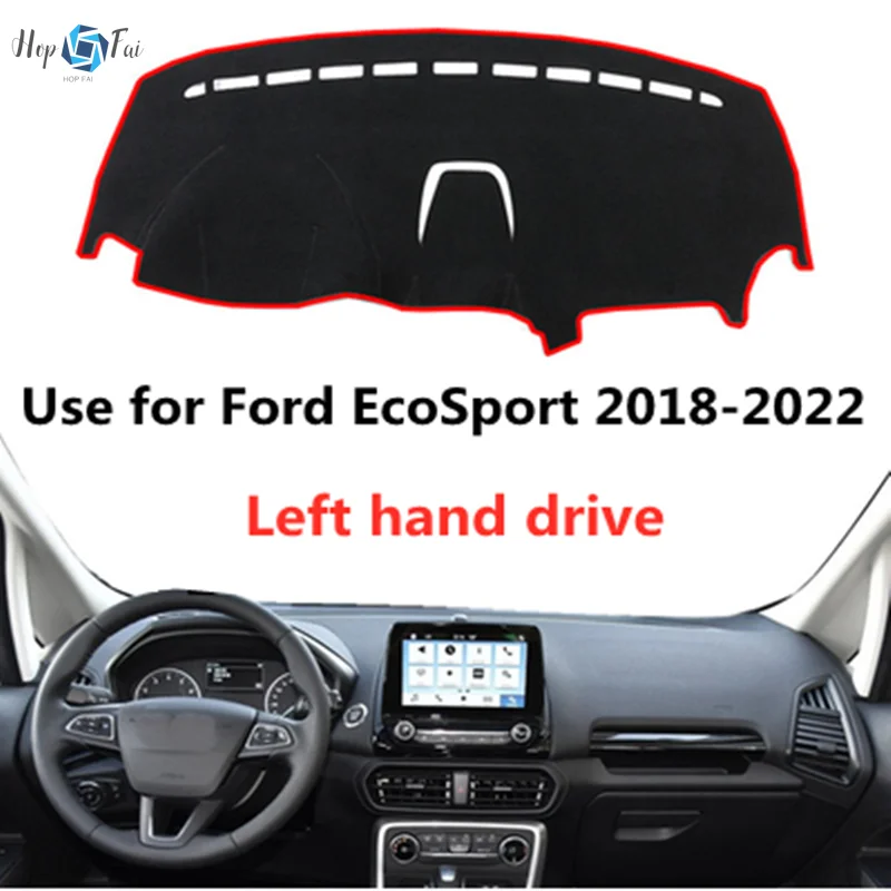 

Taijs Left Hand Drive Car Dashboard Mat Dash-Mat for Ford Ecosport 2018 2019 2020 2021 2022 Anti-lighting Pad Inner Decoration