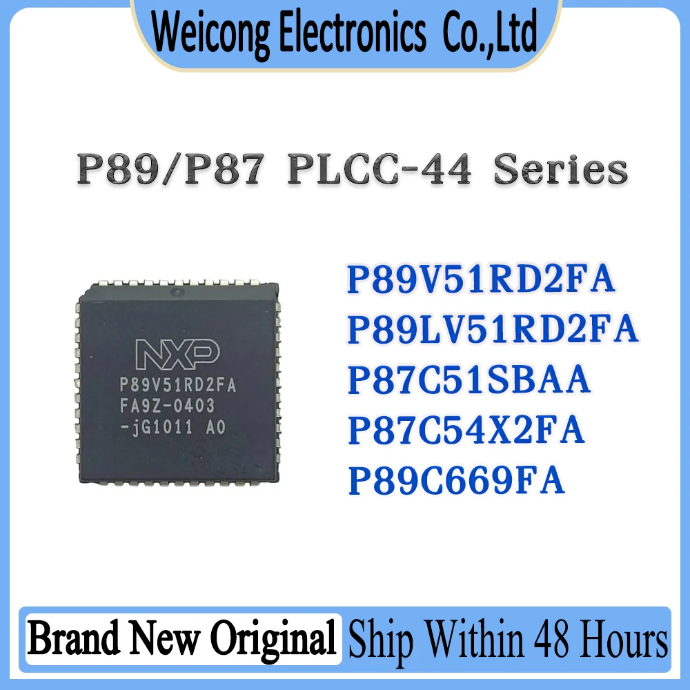 P89V51RD2FA P89LV51RD2FA P87C51SBAA P87C54X2FA P89C669FA IC Chip PLCC-44