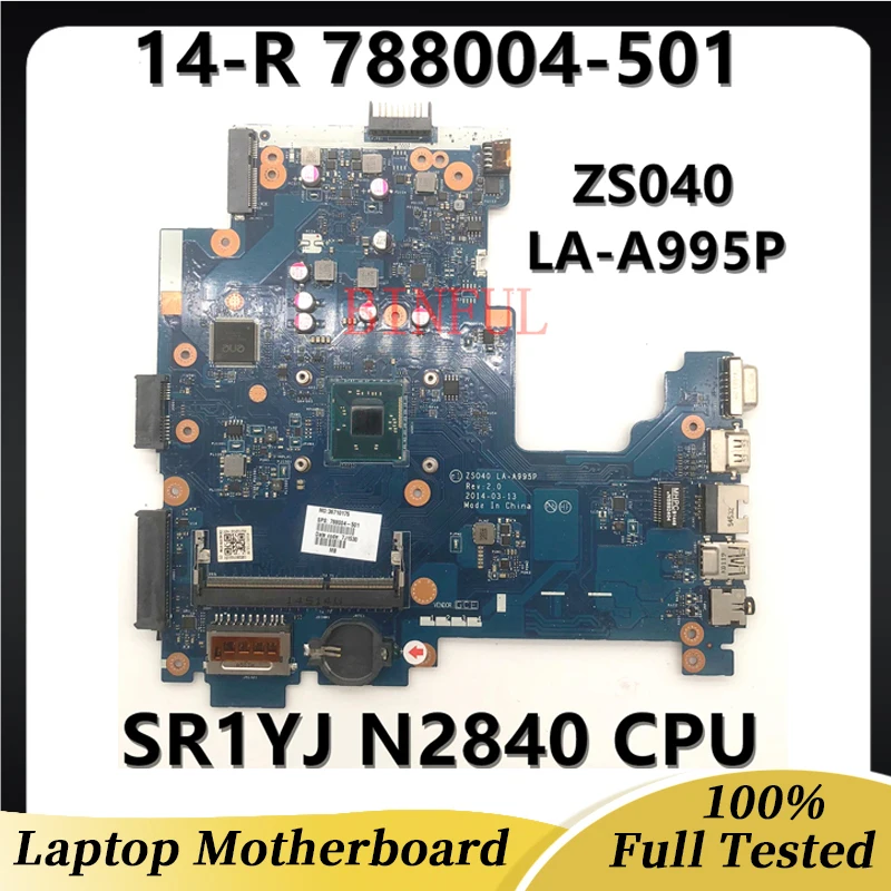 

788004-601 788004-501 788004-001 For HP 240 G3 14-R Laptop Motherboard ZS040 LA-A995P With SR1YJ N2840 CPU DDR3 100% Full Tested